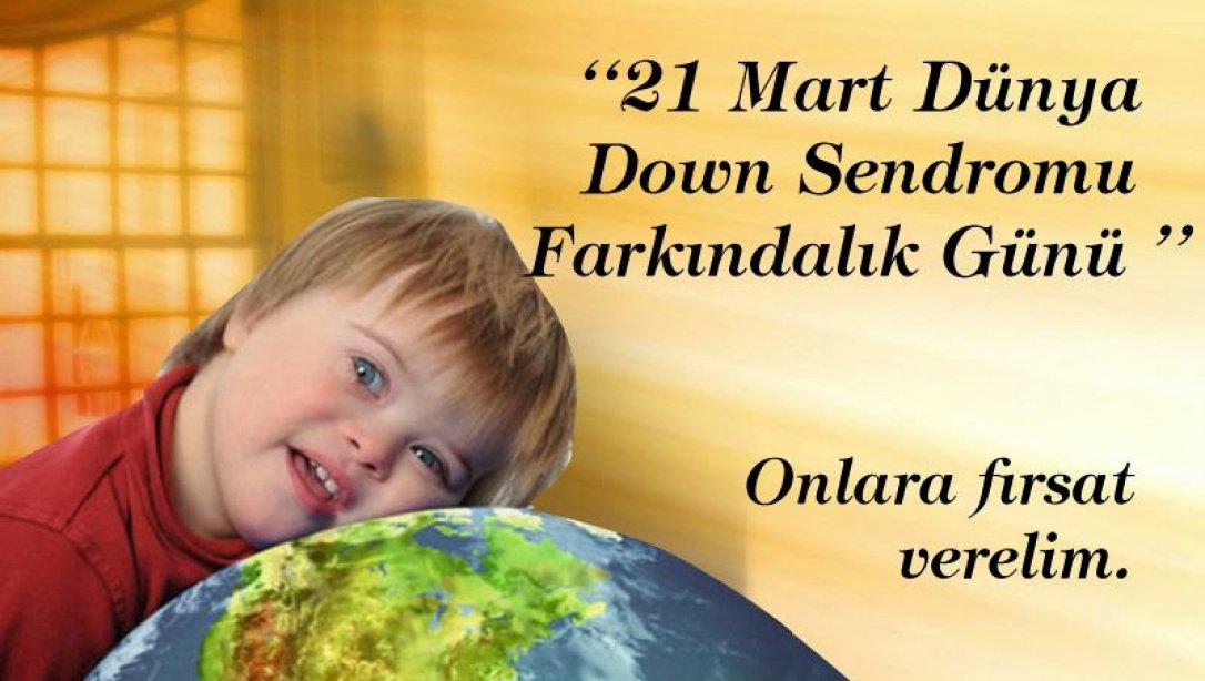 21 Mart Dünya Down Sendromu Farkındalık Günü İçin Özel Eğitim Uygulama Okulumuzda Etkinlikler Düzenlendi